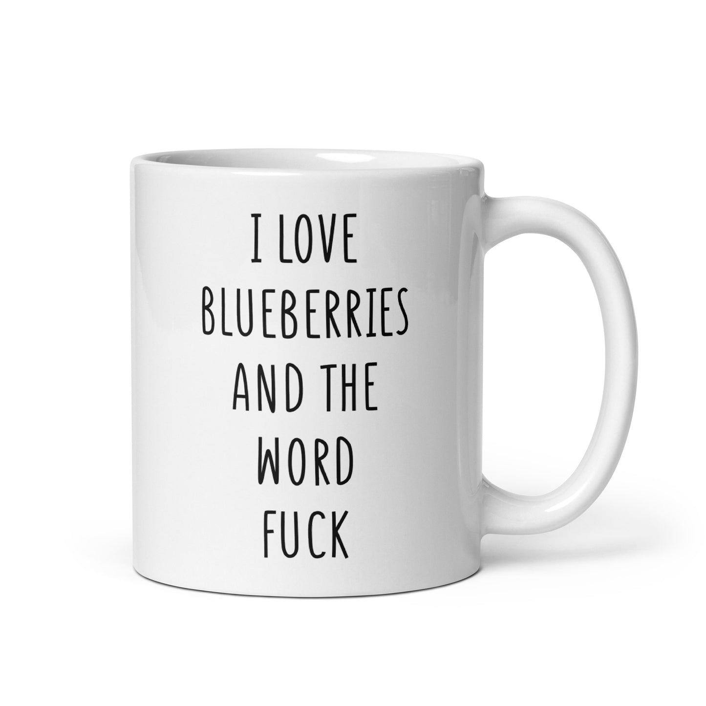 I Love Blueberries And The Word Fuck Mug