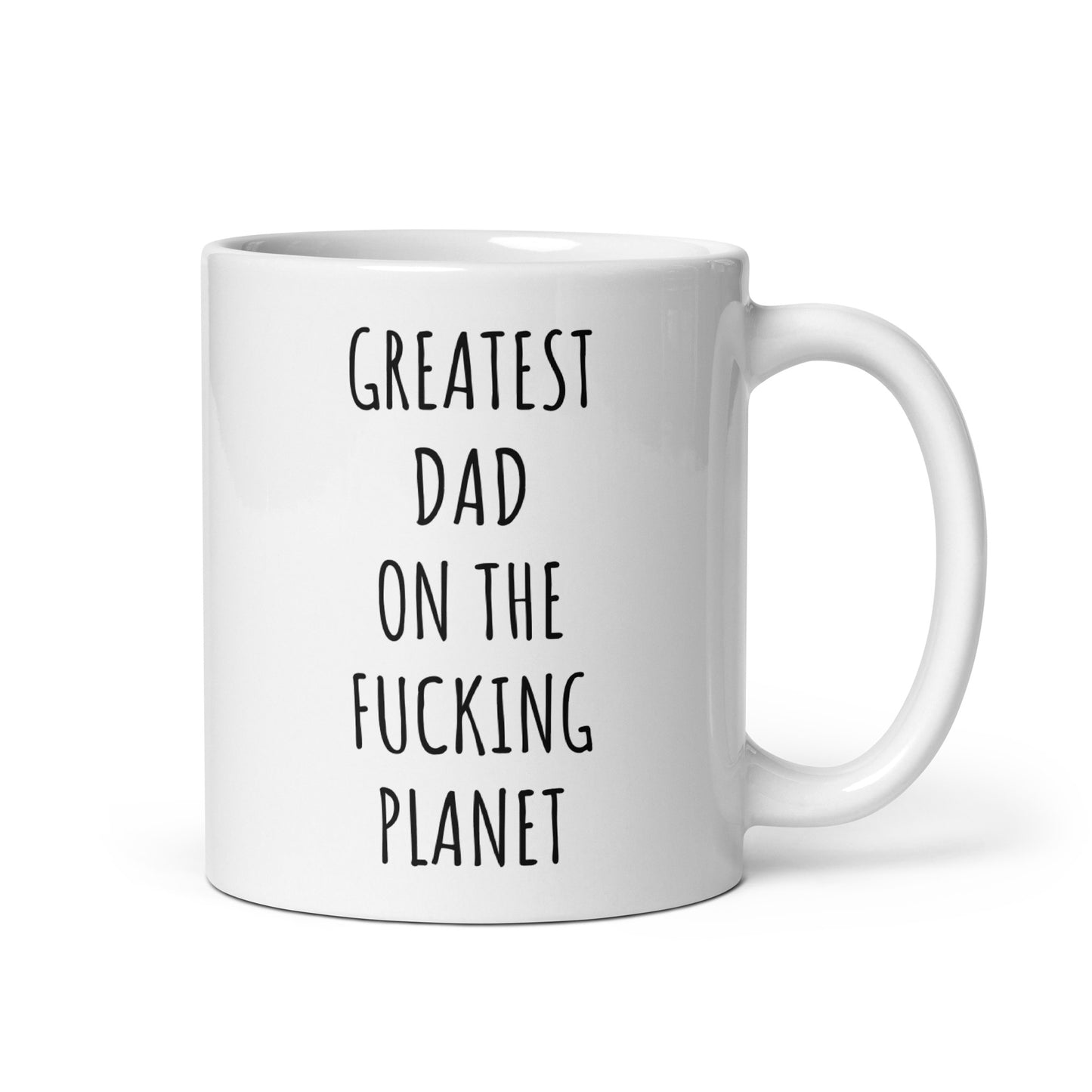 Greatest Dad On The Fucking Planet Mug