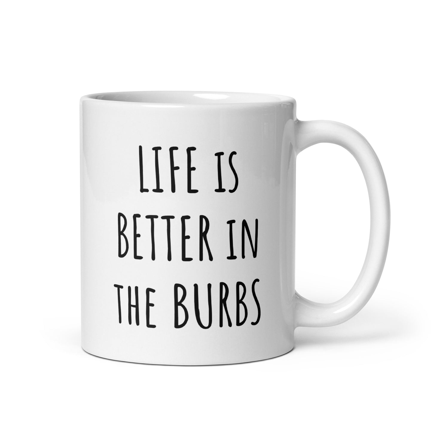 Life Is Better In The Burbs Mug