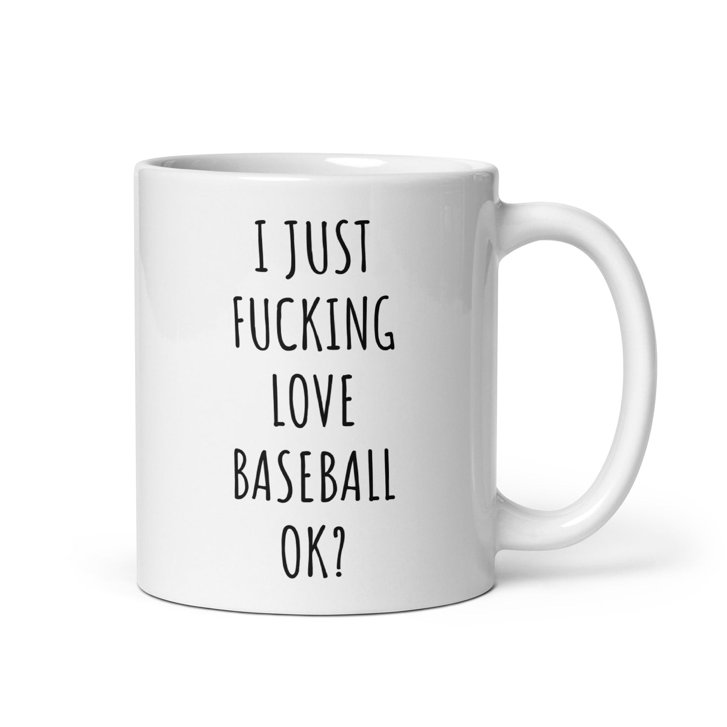 I Just Fucking Love Baseball Ok? Mug