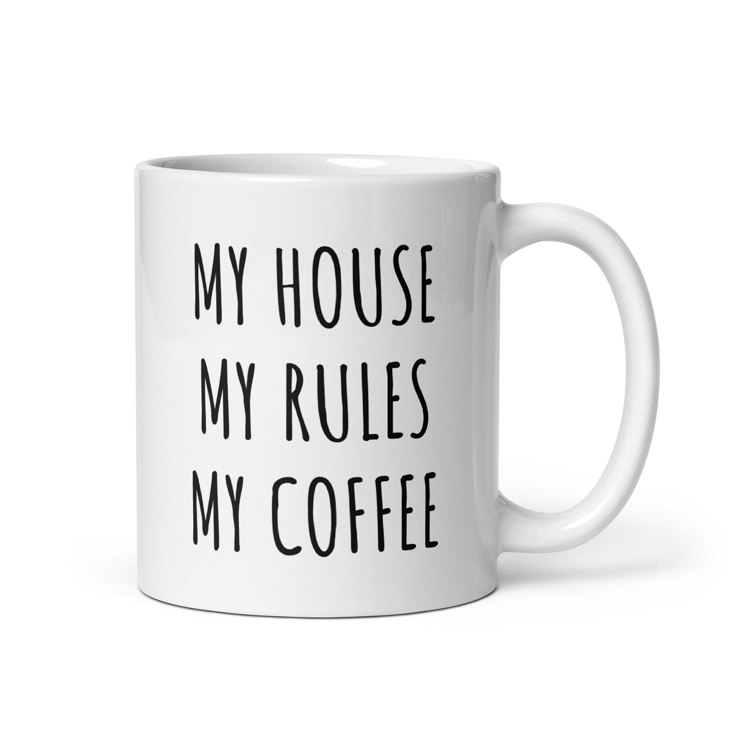 My House My Rules My Coffee Mug