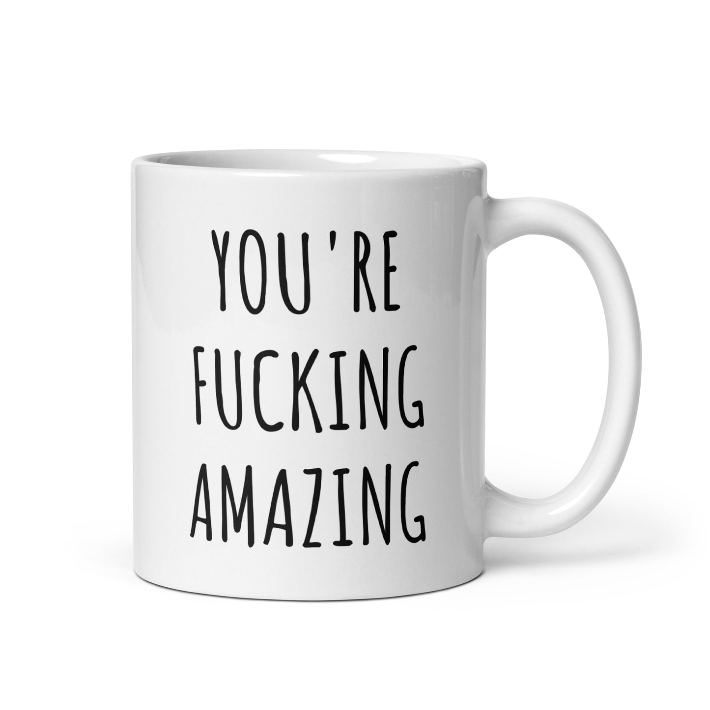 You're Fucking Amazing Mug