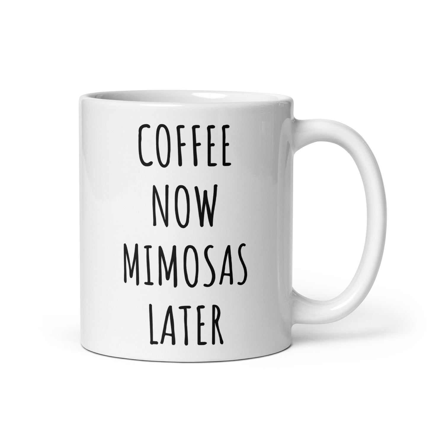 Coffee Now Mimosas Later Mug