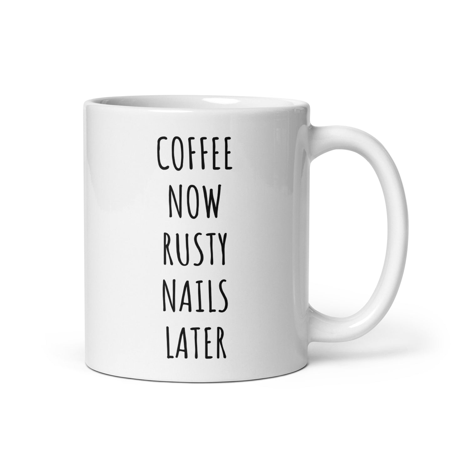 Coffee Now Rusty Nails Later Mug