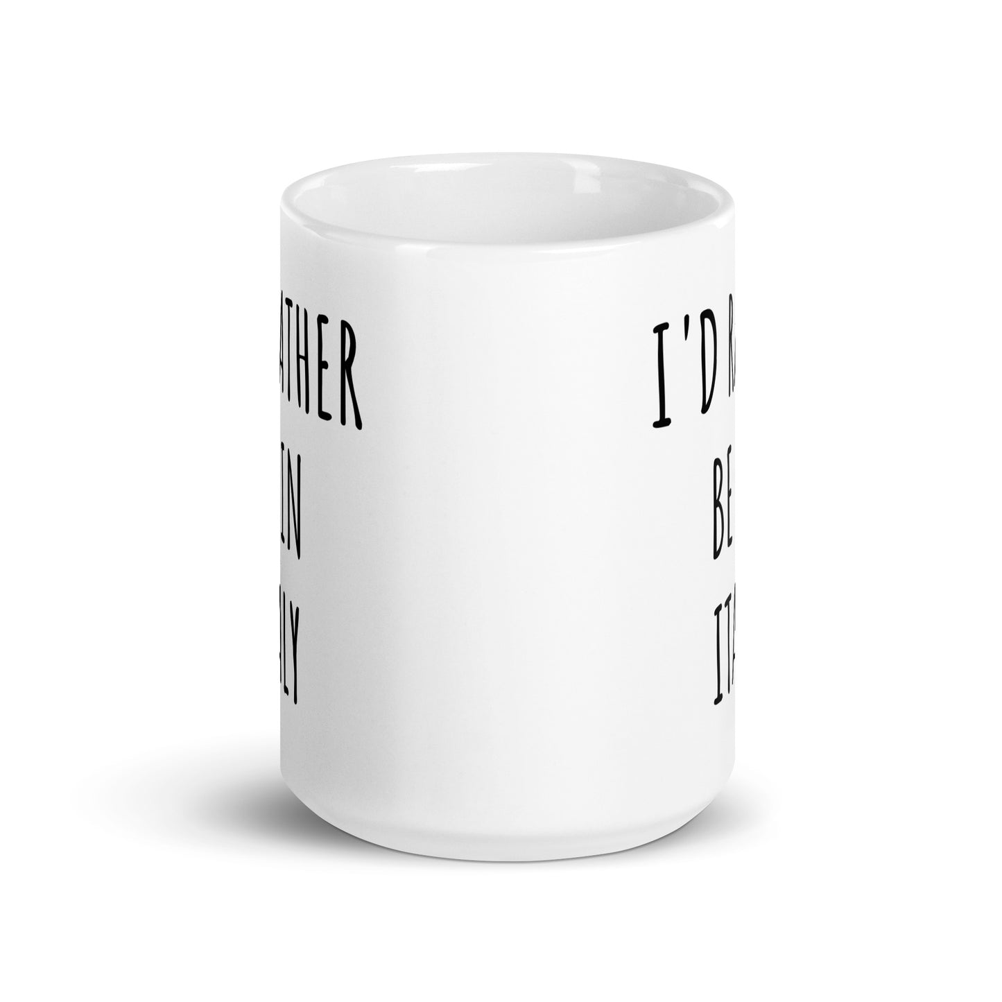 I'd Rather Be In Italy Mug