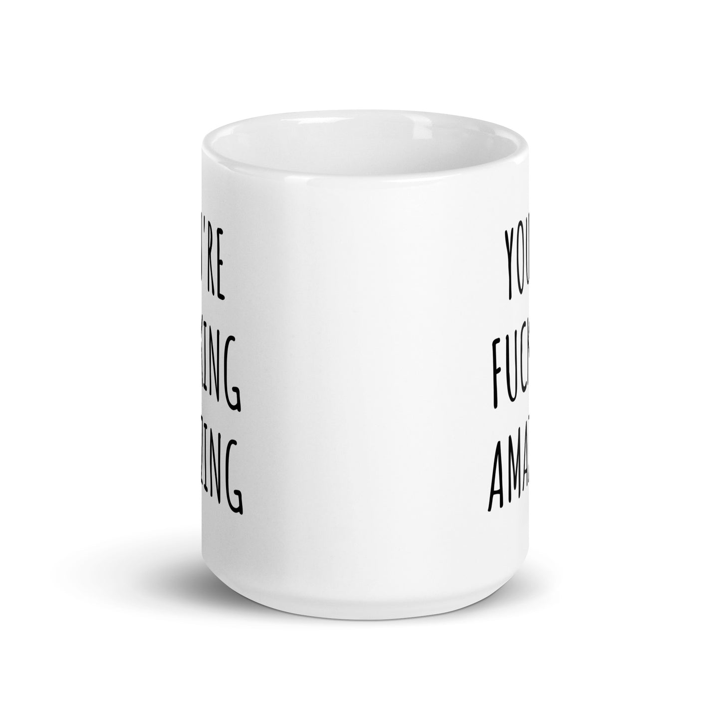 You're Fucking Amazing Mug