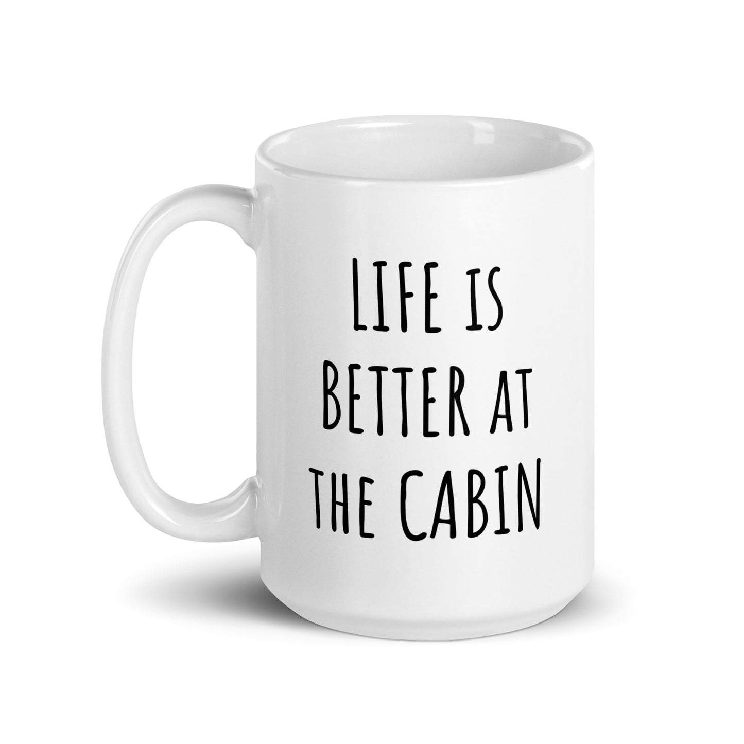 Life Is Better At The Cabin Mug