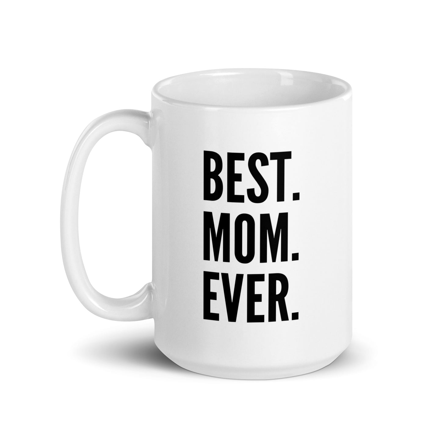 Best Mom Ever Mug