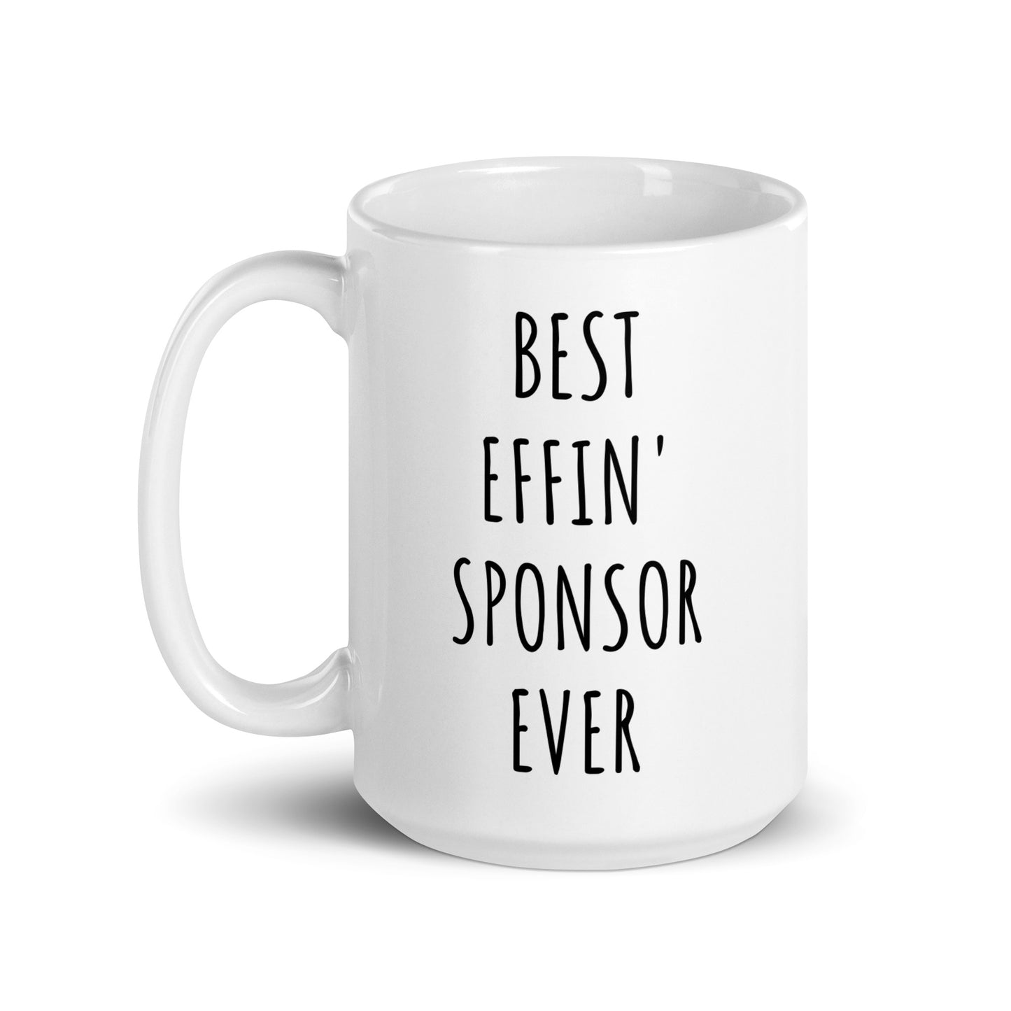 Best Effin' Sponsor Ever Mug