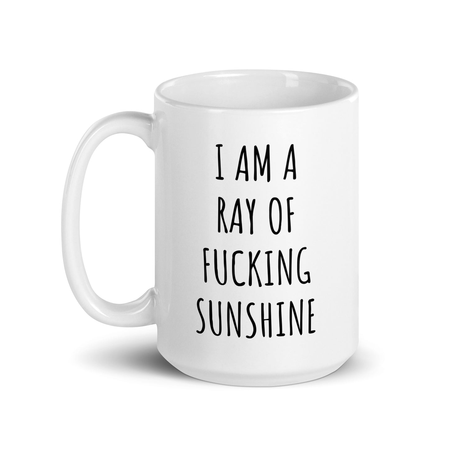 I Am A Ray Of Fucking Sunshine Mug