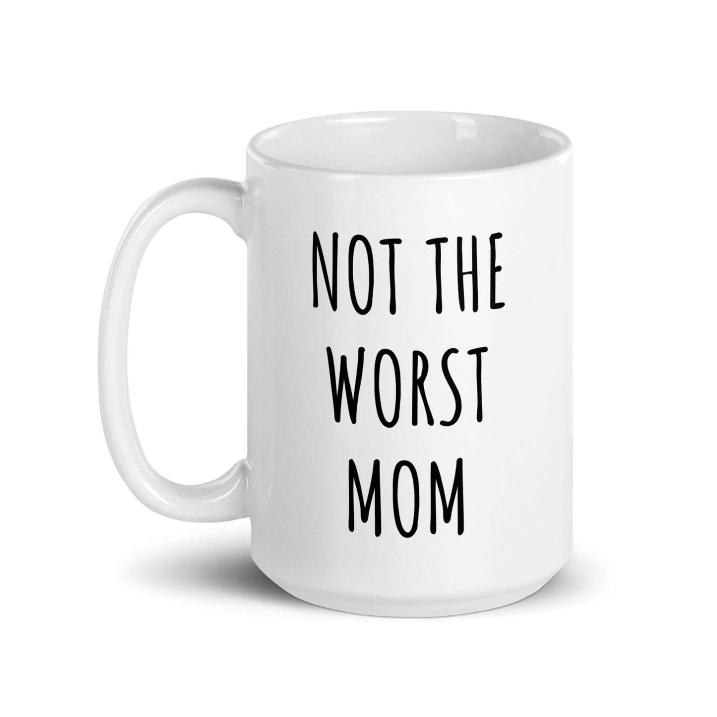 Not The Worst Mom Mug