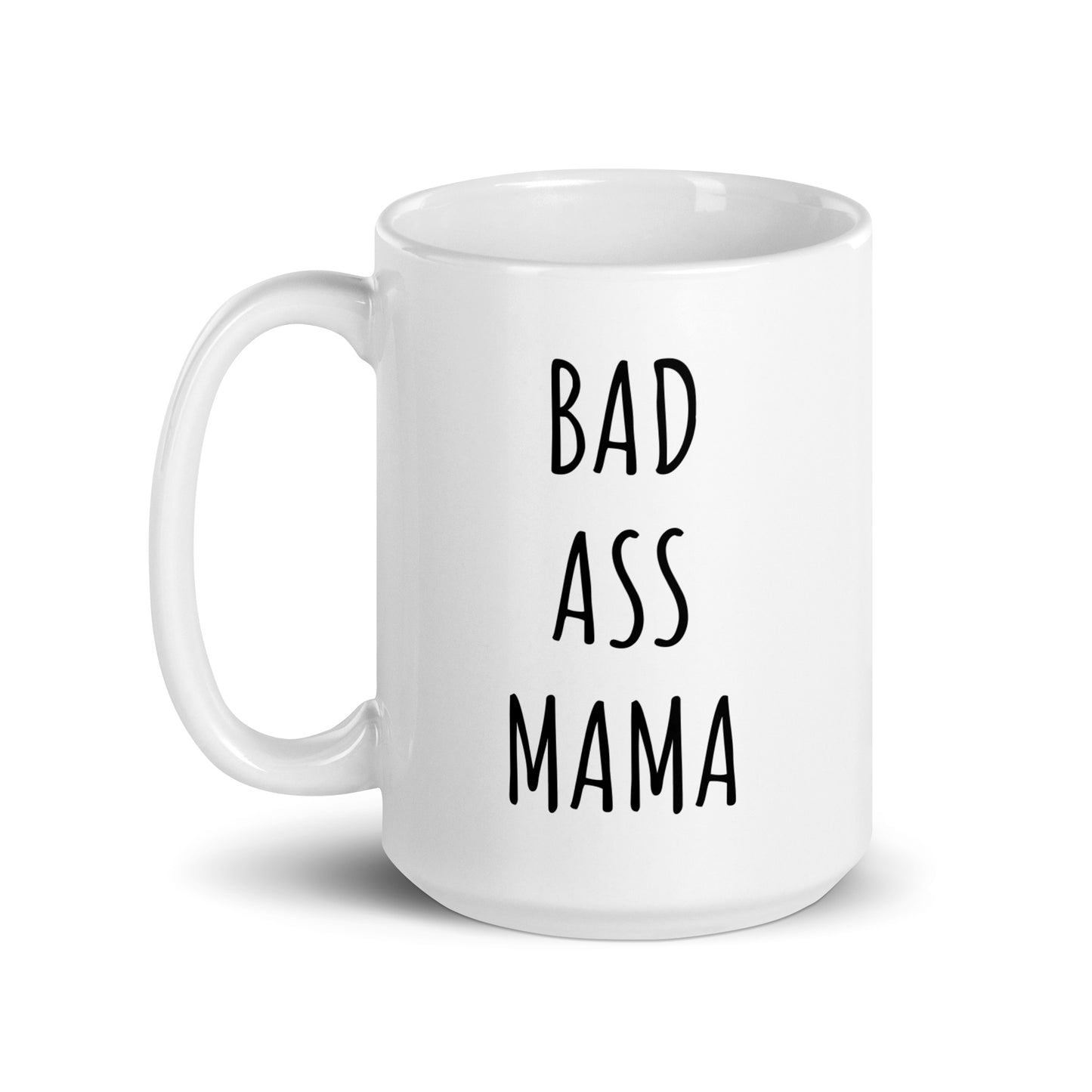 Bad Ass Mama Mug