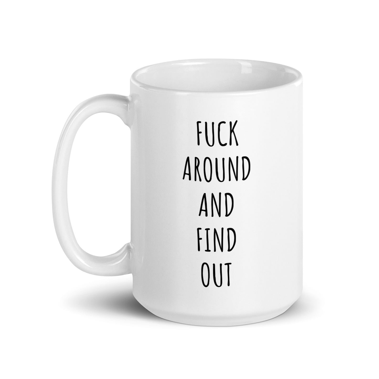 Fuck Around And Find Out Mug