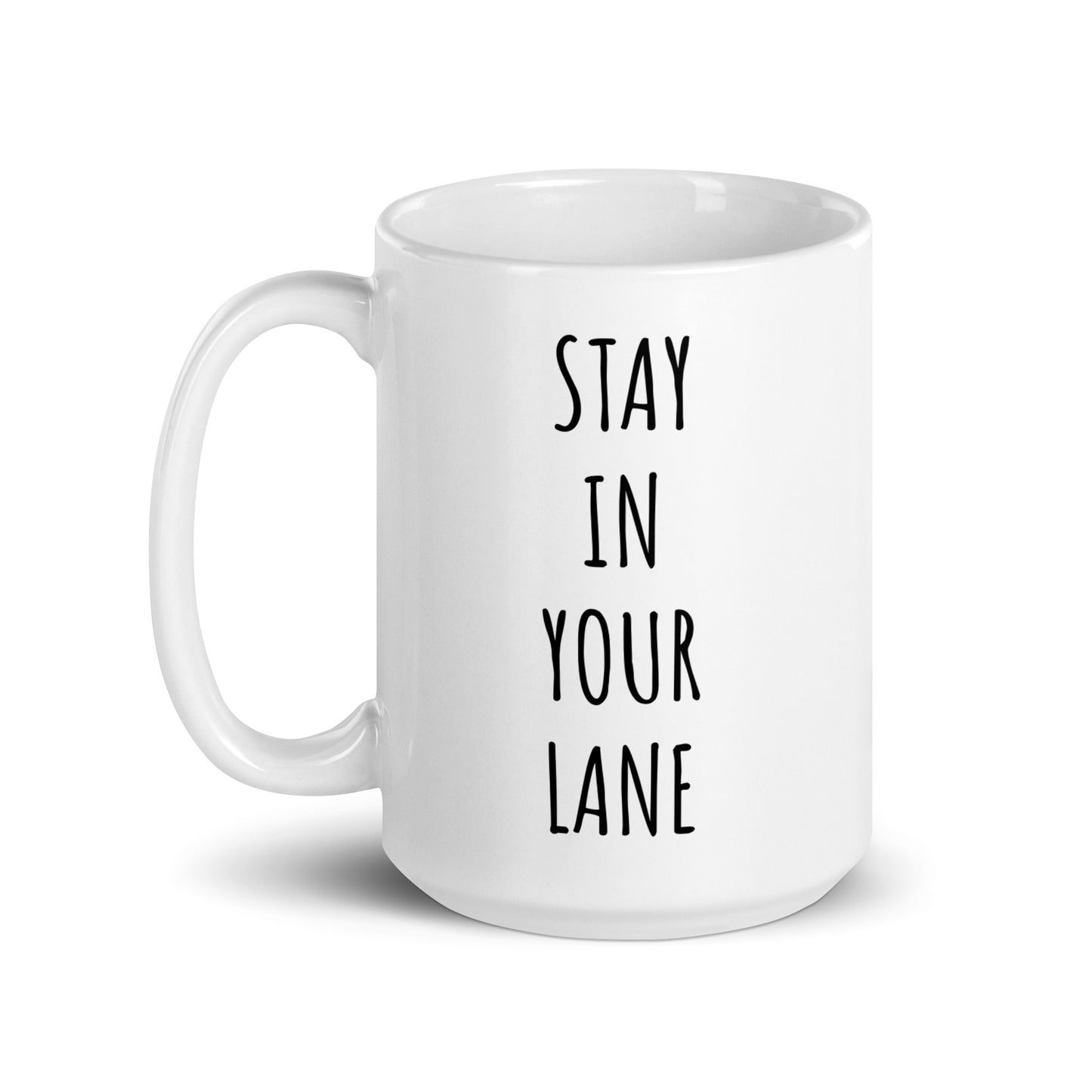 Stay In Your Lane Mug