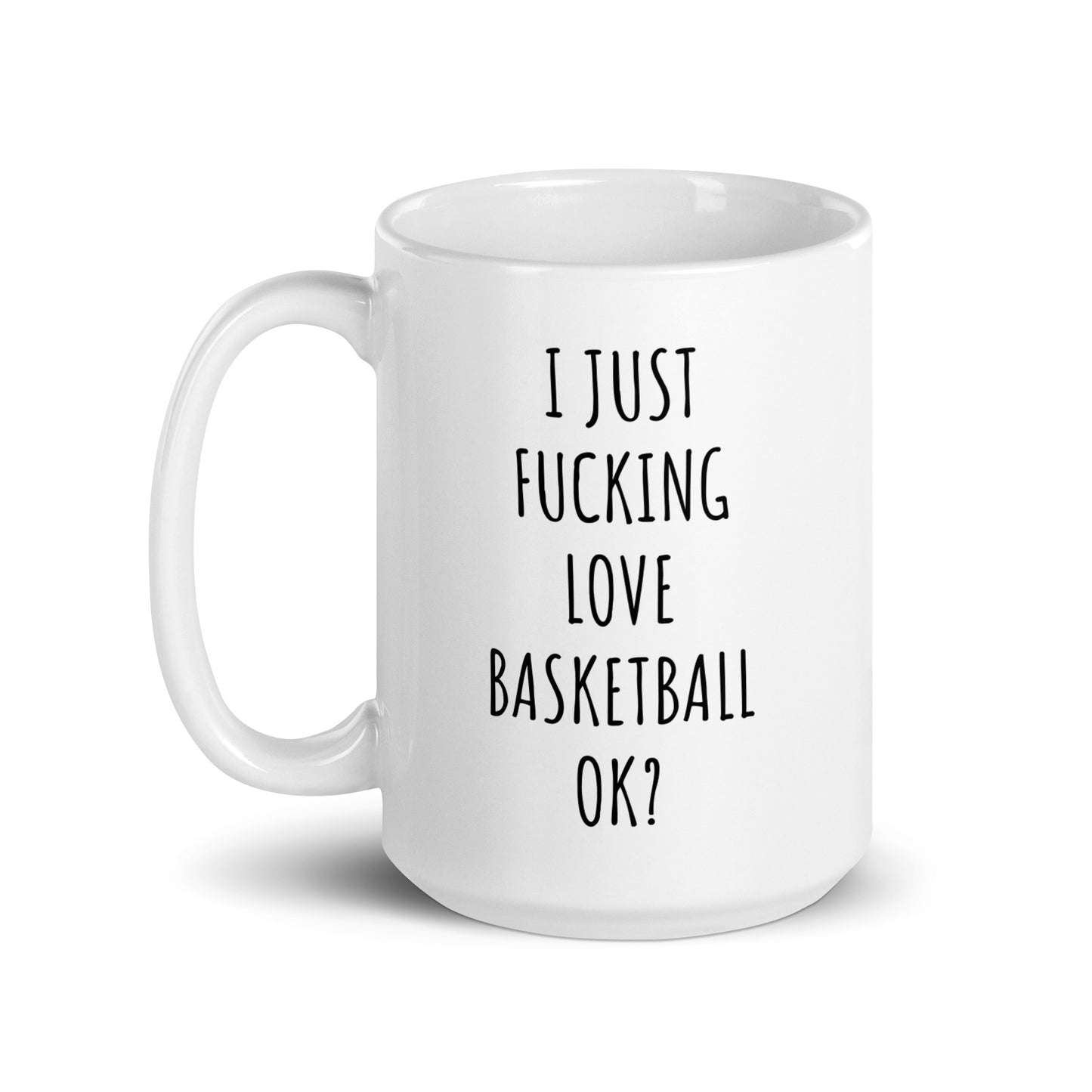 I Just Fucking Love Basketball Mug