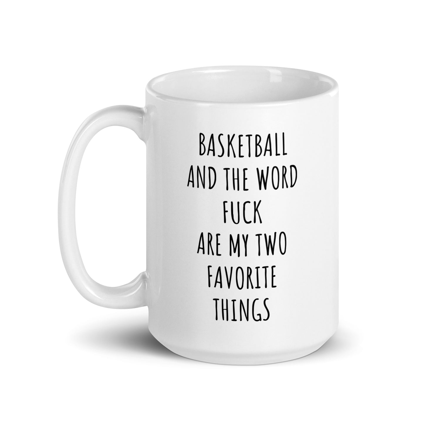 Basketball And The Word Fuck Are My Two Favorite Things Mug