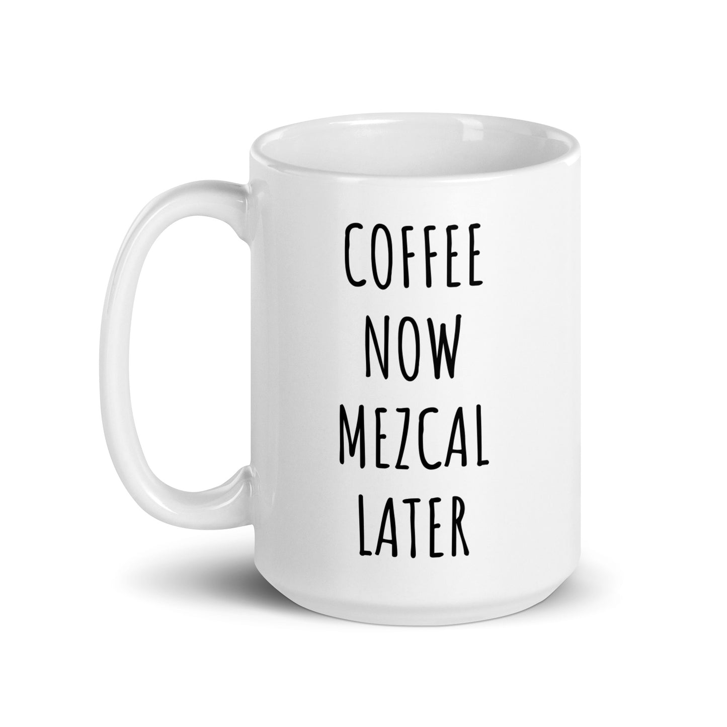 Coffee Now Mezcal Later Mug