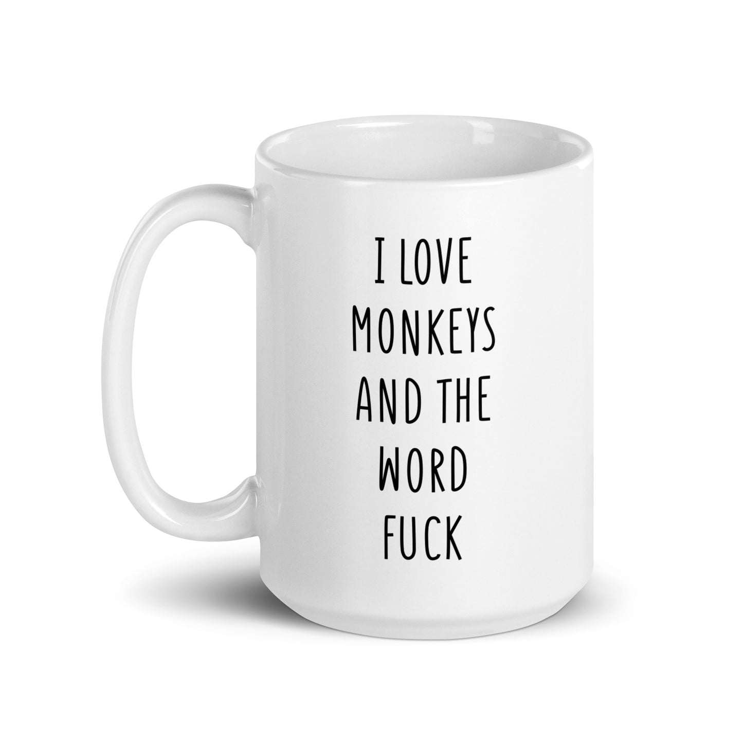 I Love Monkeys And The Word Fuck Mug