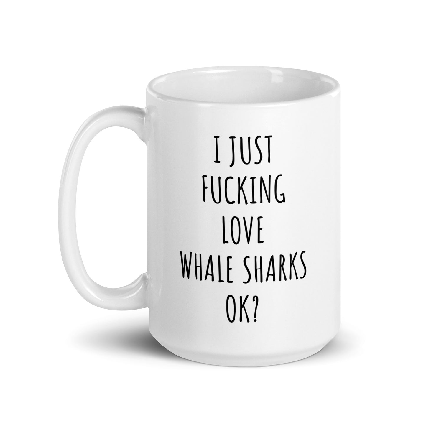 I Just Fucking Love Whale Sharks Ok? Mug