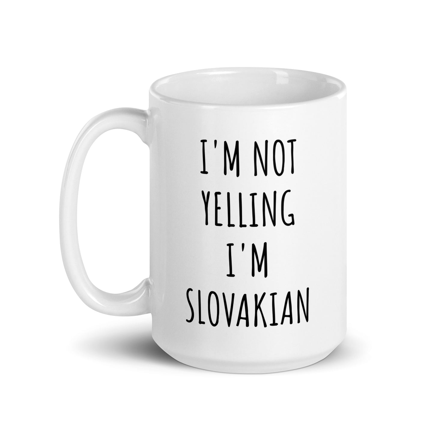 I'm Not Yelling I'm Slovakian Mug