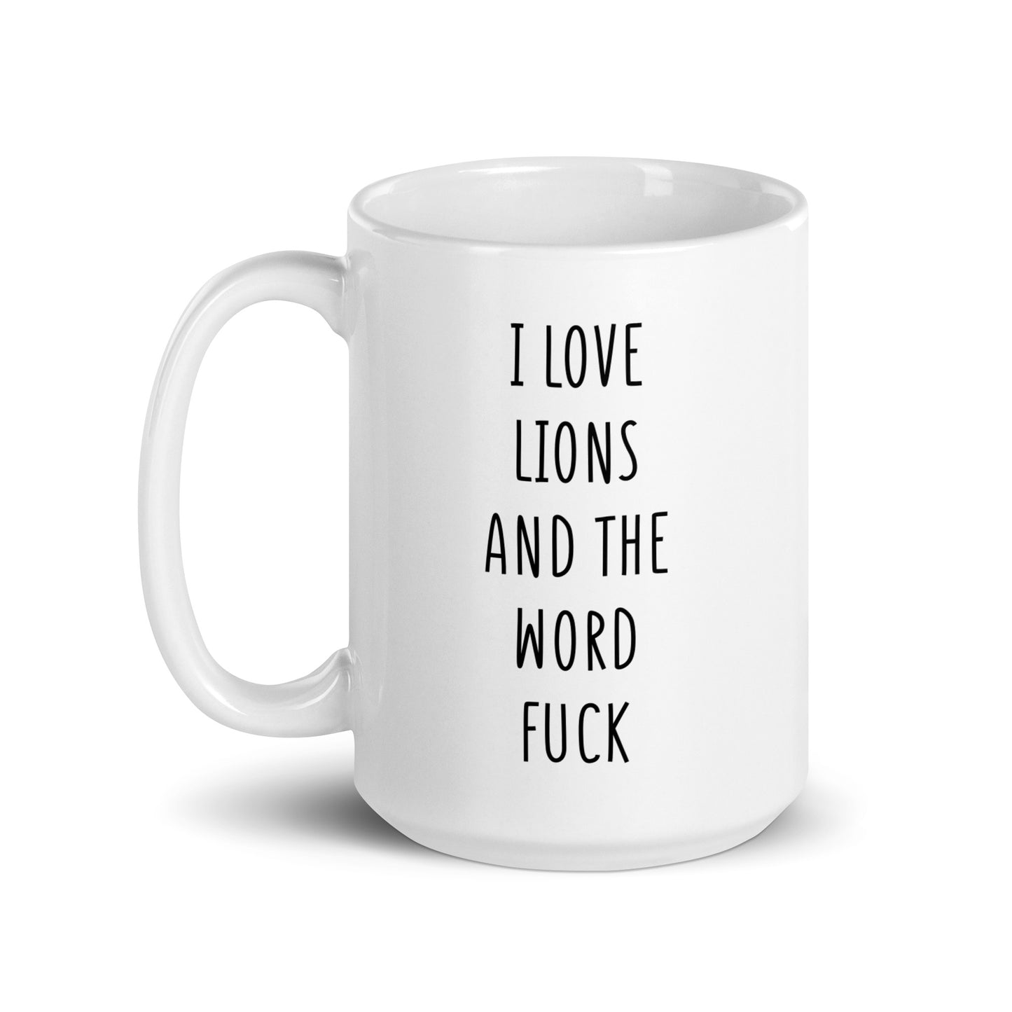 I Love Lions And The Word Fuck Mug