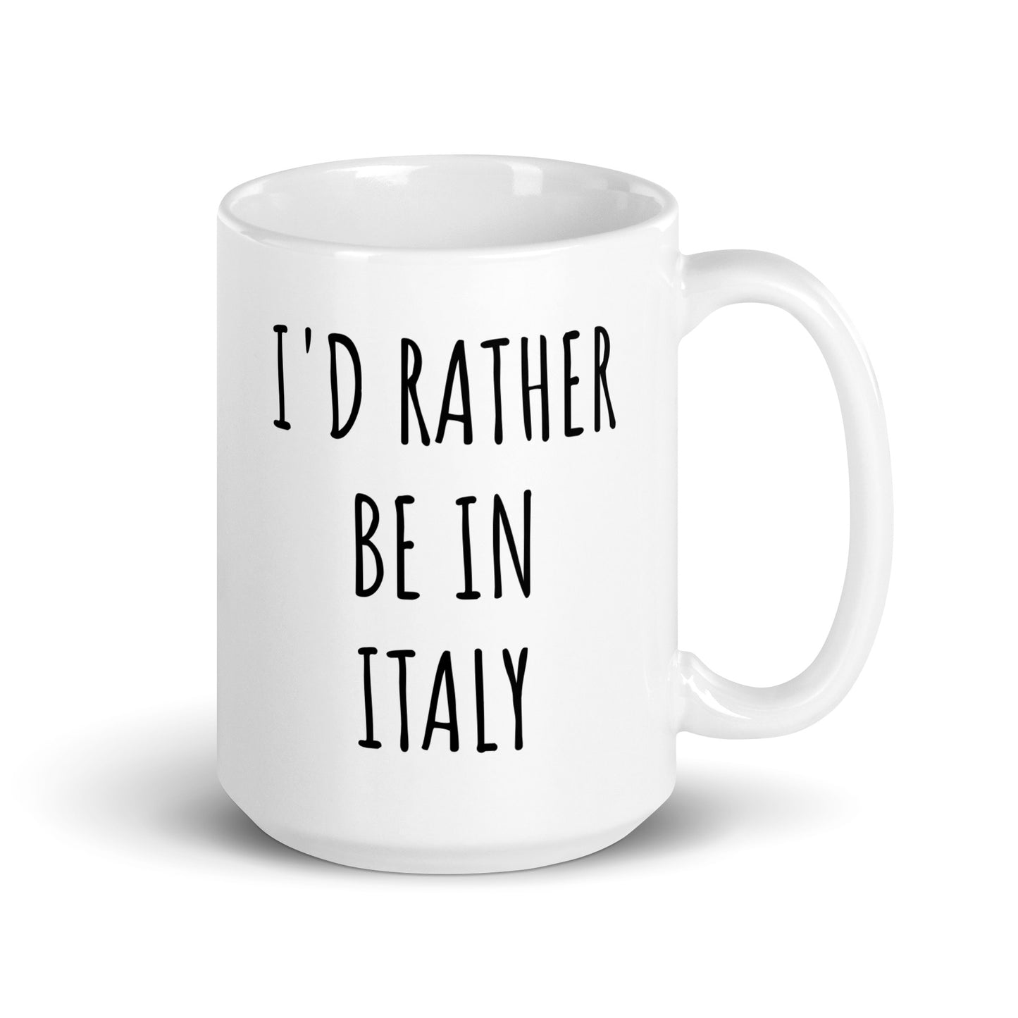 I'd Rather Be In Italy Mug