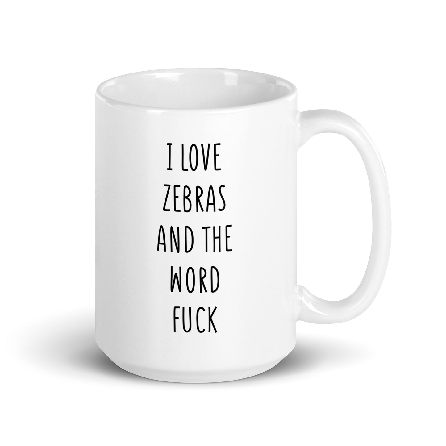 I Love Zebras And The Word Fuck Mug