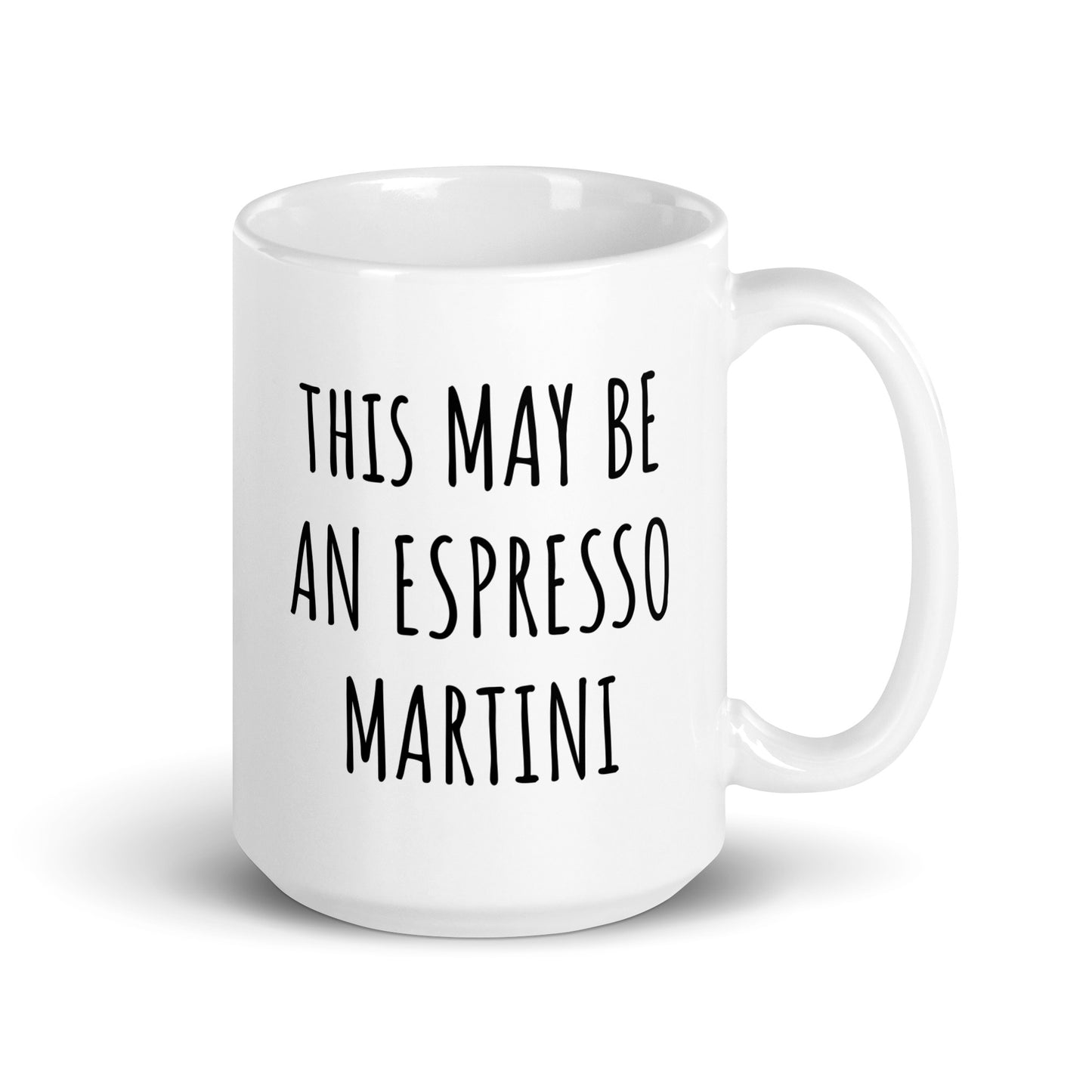 This May Be An Espresso Martini Mug