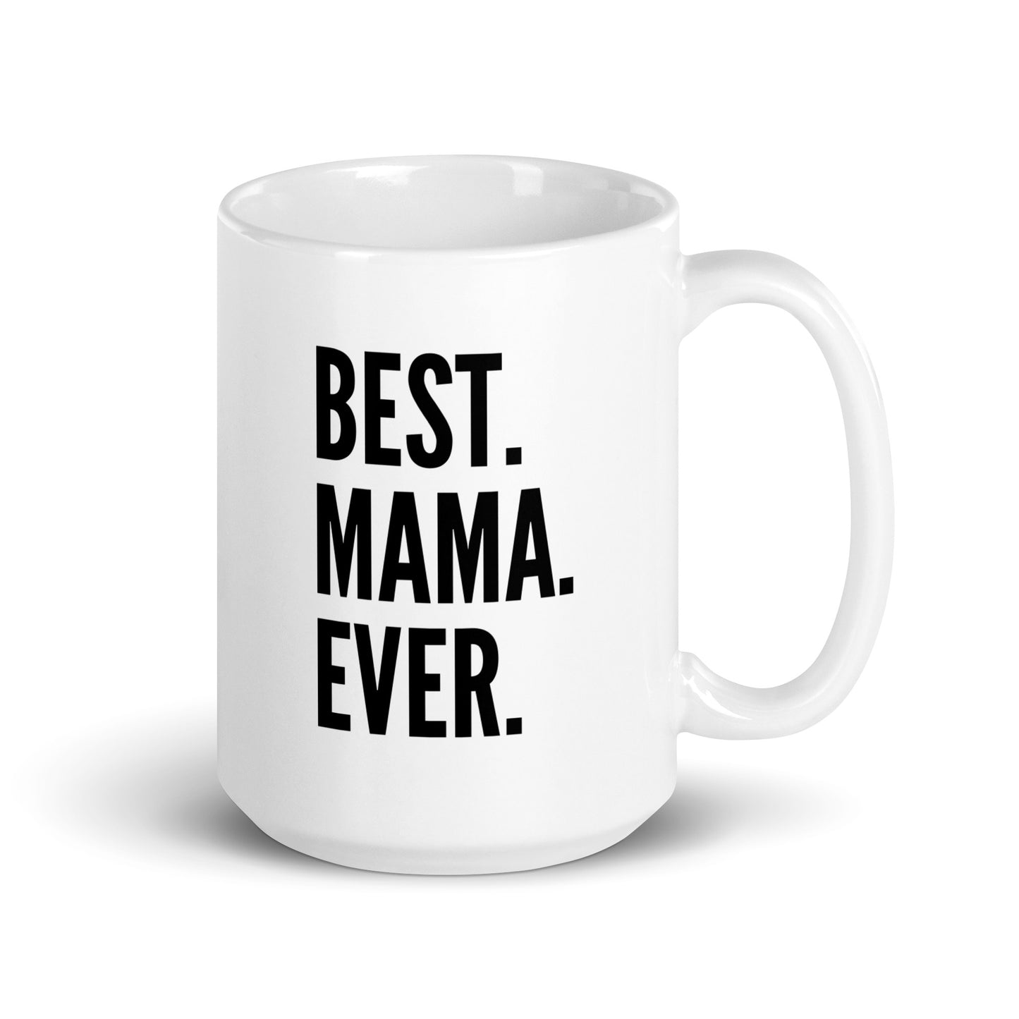 Best Mama Ever Mug