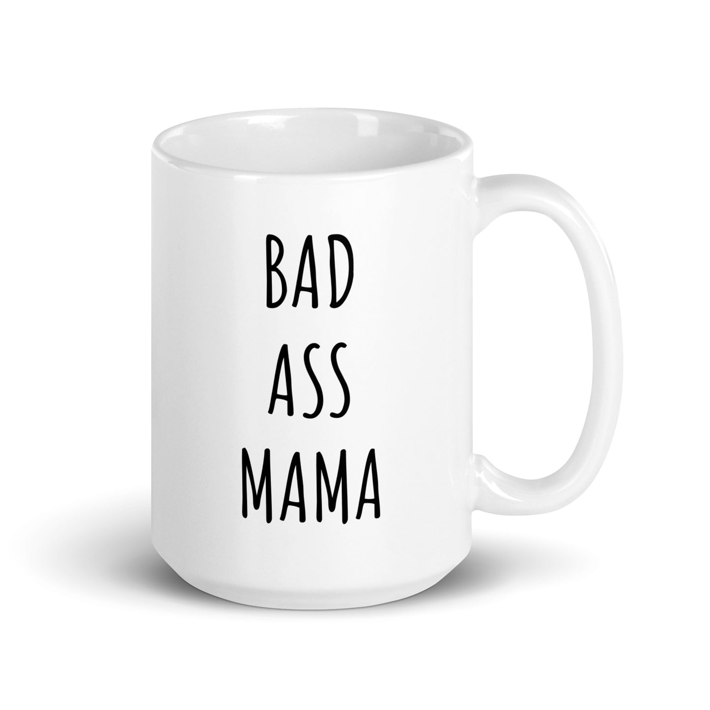 Bad Ass Mama Mug