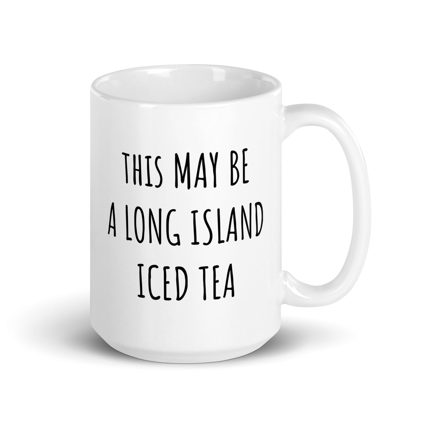 This May Be A Long Island Iced Tea Mug