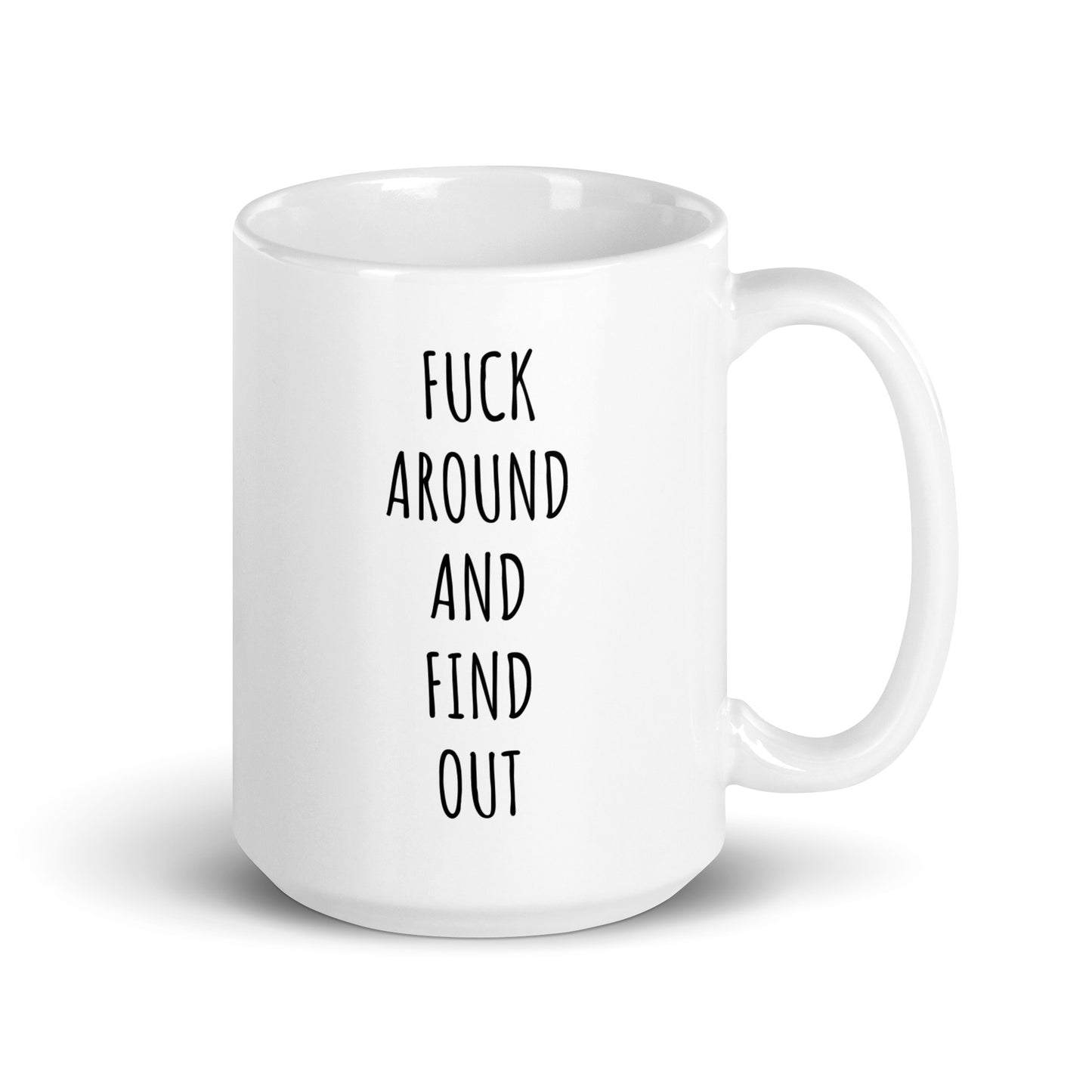 Fuck Around And Find Out Mug