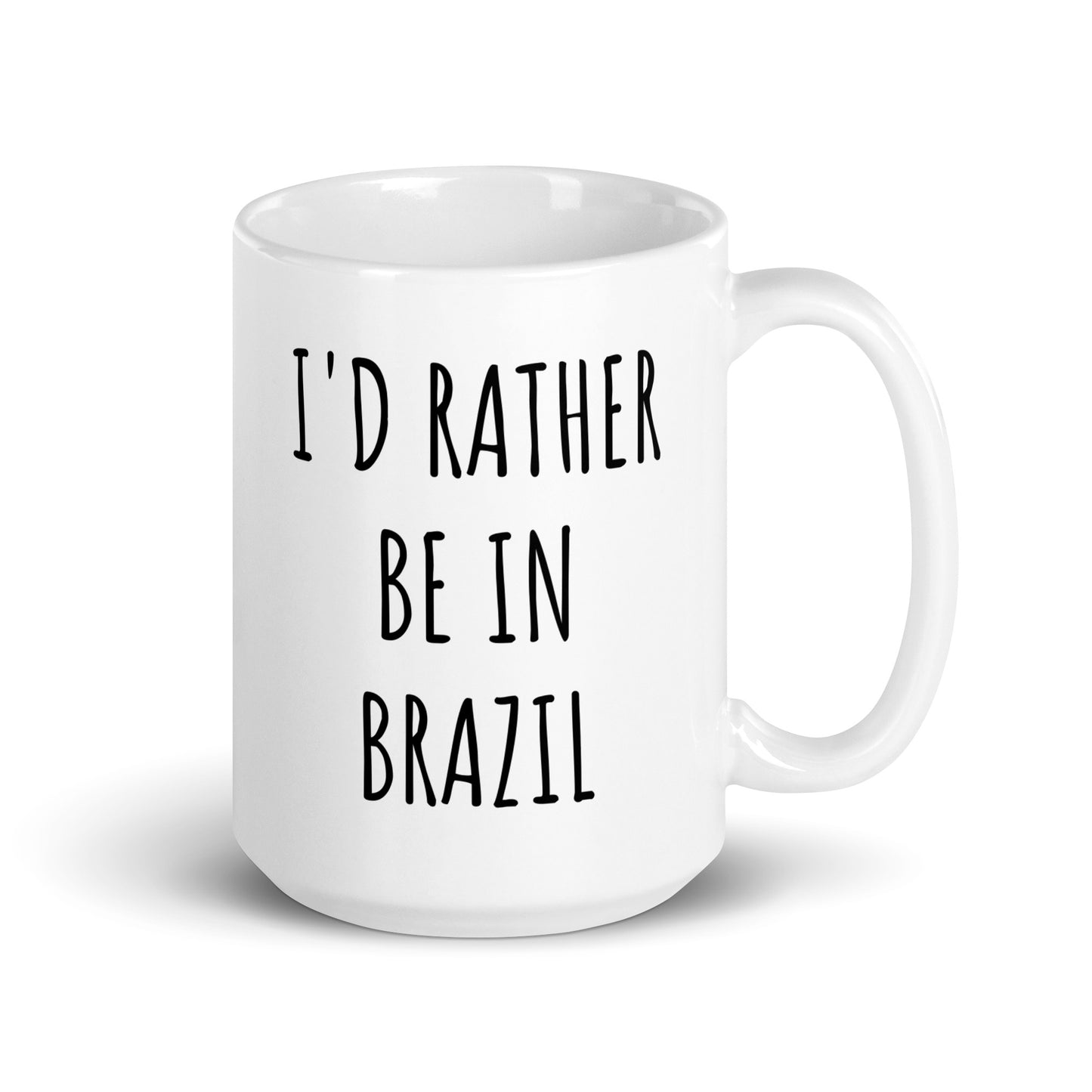 I'd Rather Be In Brazil Mug