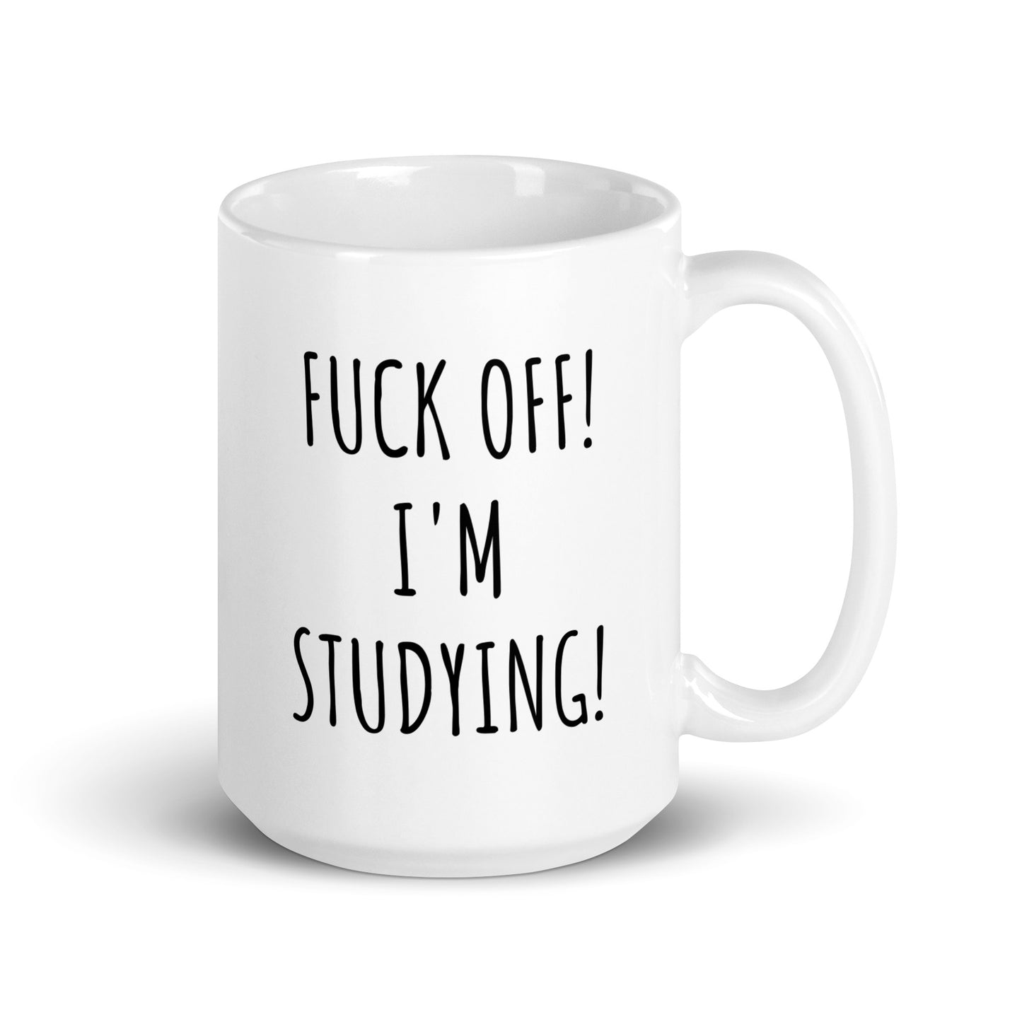 Fuck Off! I'm Studying! Mug