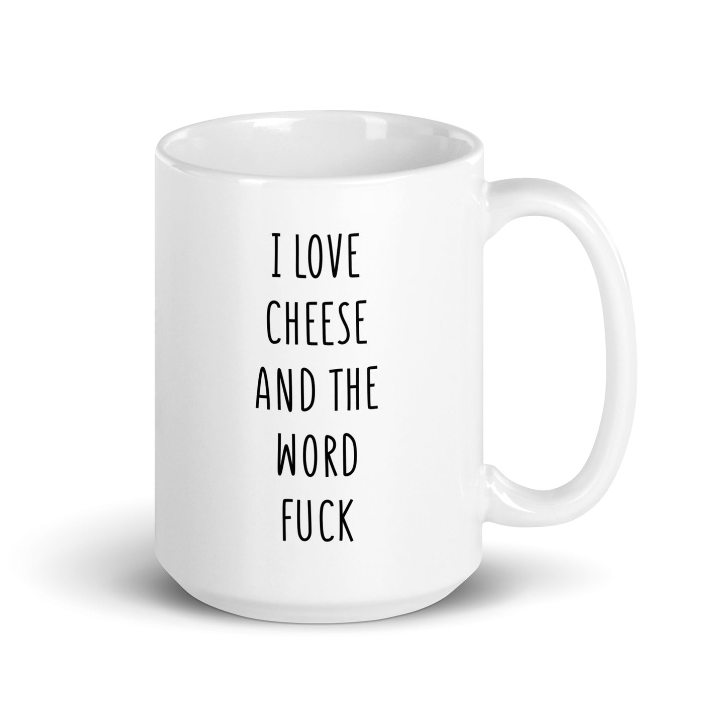 I Love Cheese And The Word Fuck Mug