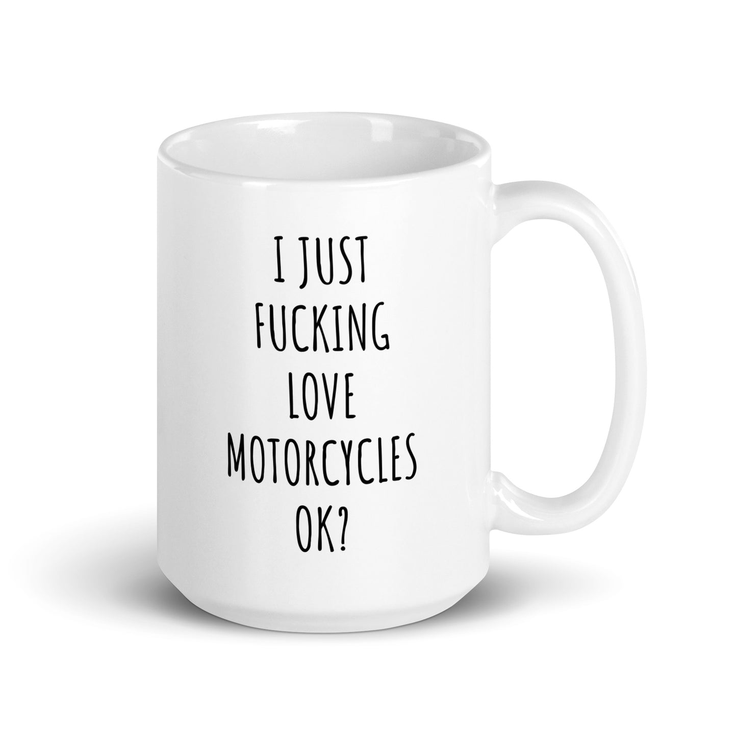 I Just Fucking Love Motorcycles Ok? Mug