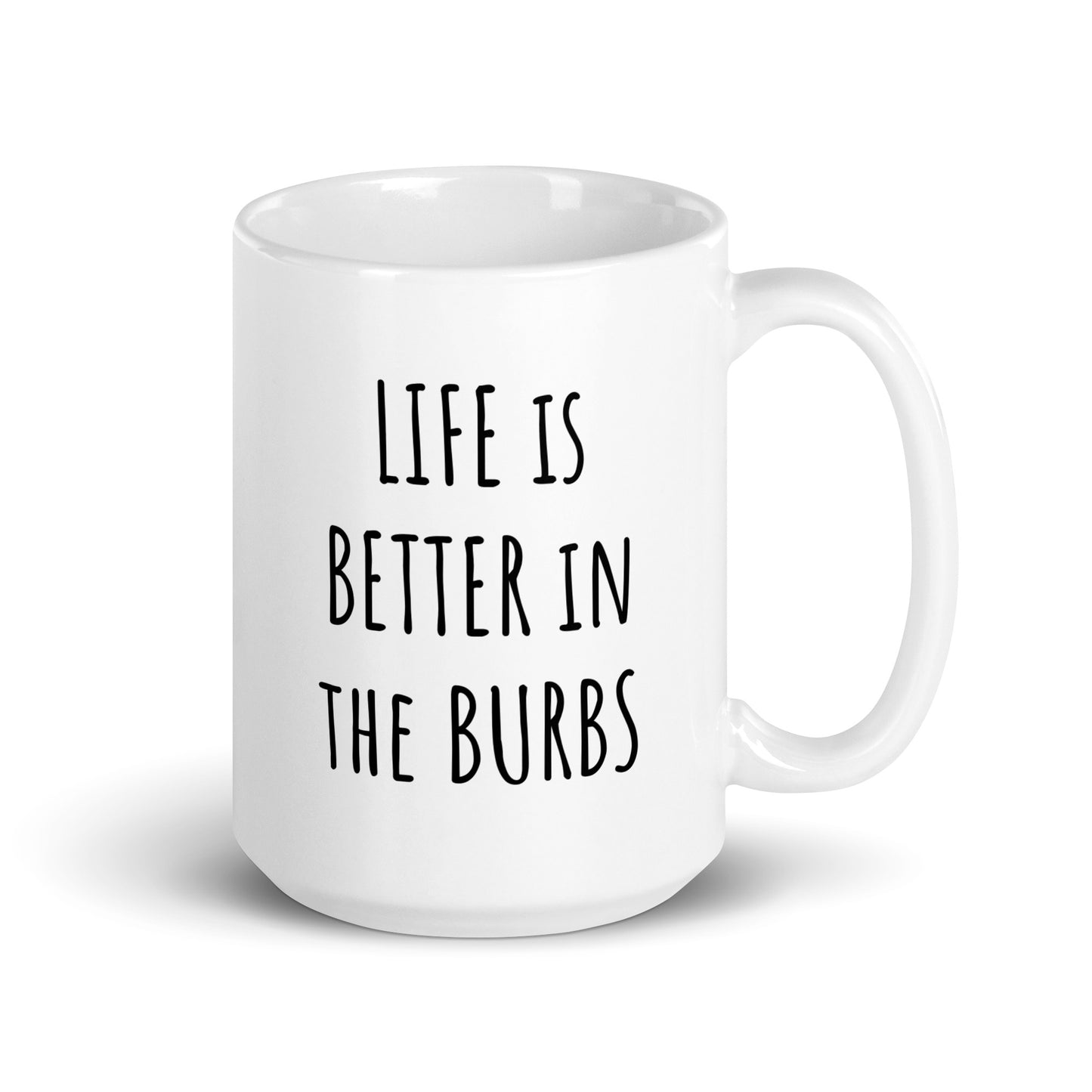 Life Is Better In The Burbs Mug