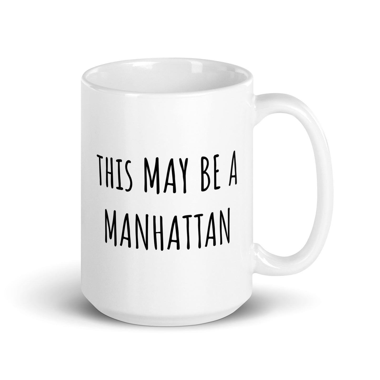 This May Be A Manhattan Mug