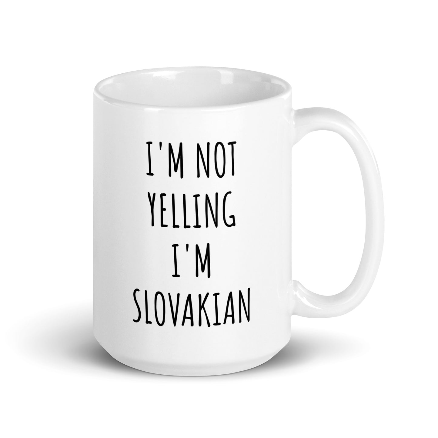 I'm Not Yelling I'm Slovakian Mug