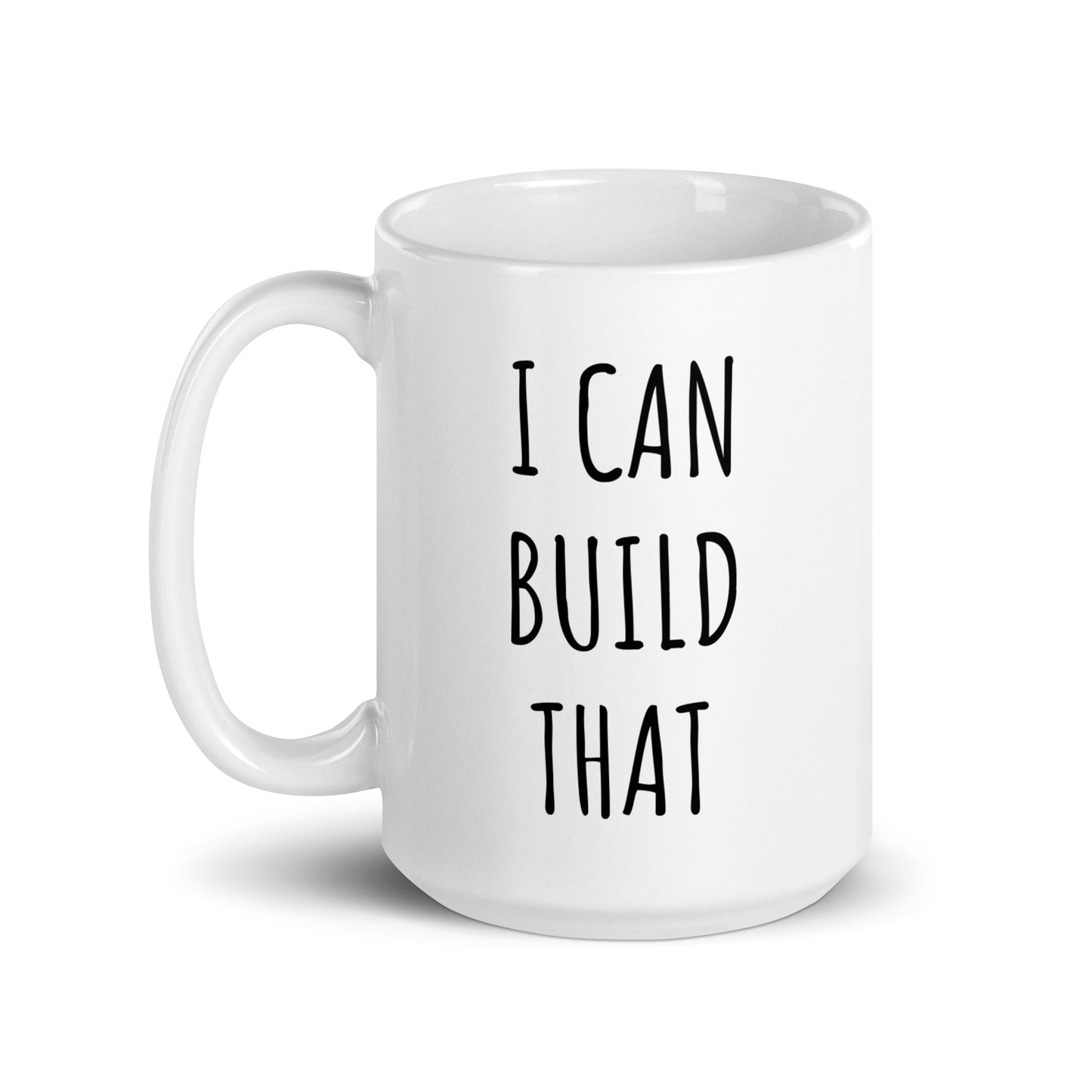 I Can Build That Mug