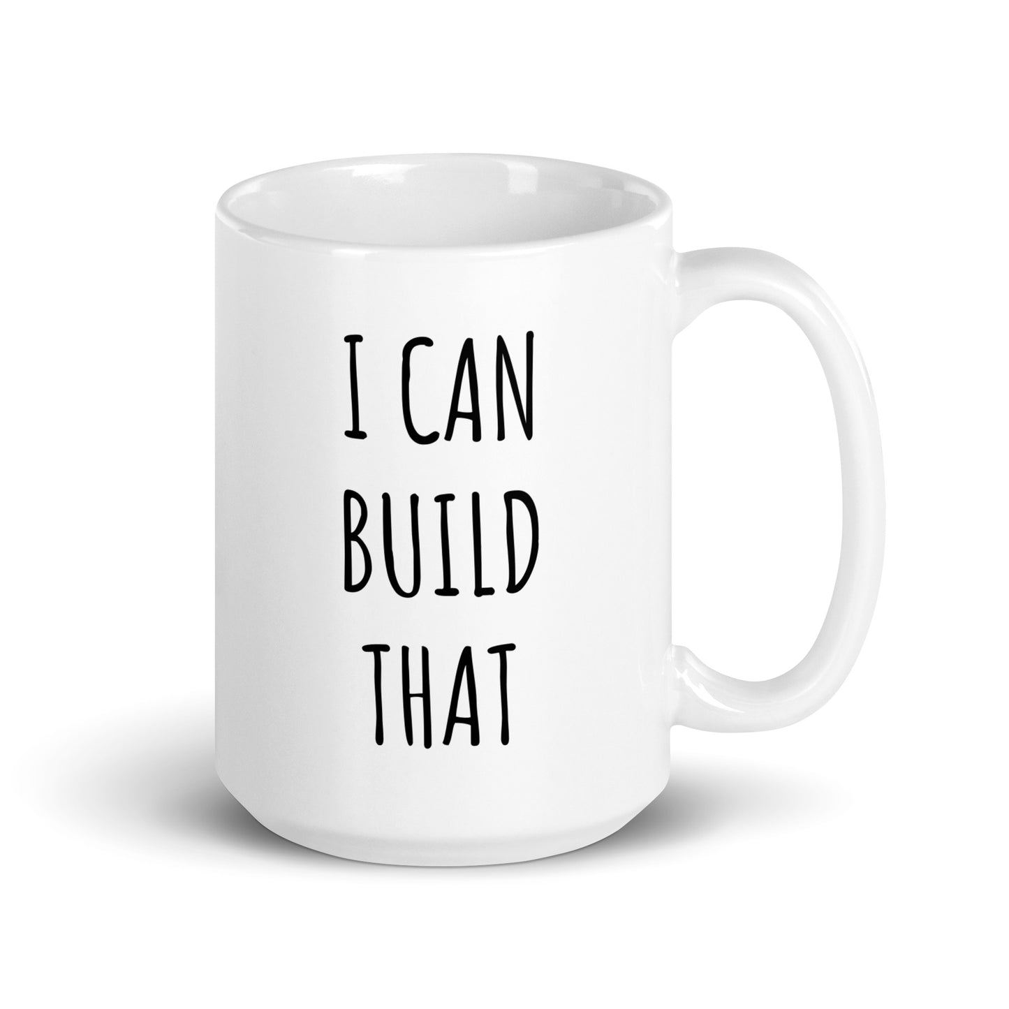 I Can Build That Mug